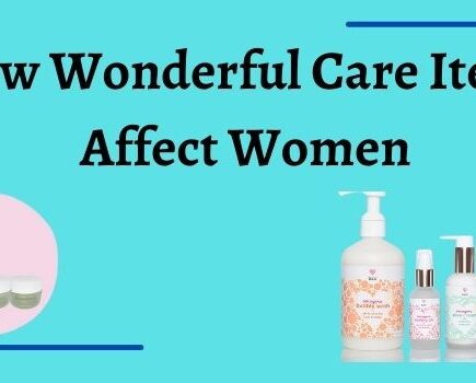 How Wonderful Care Items Affect Women