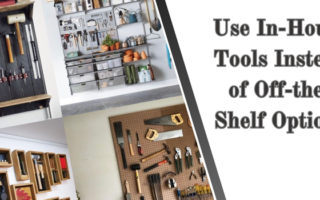 House Tools Instead of Off-the-Shelf Options