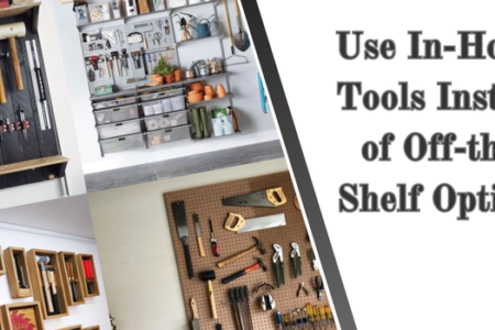 House Tools Instead of Off-the-Shelf Options