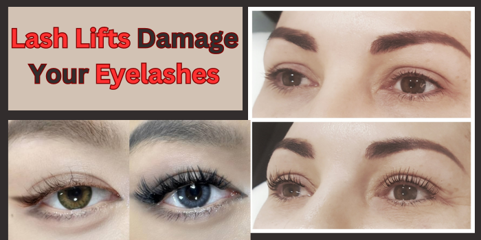 Lash Lifts Damage Your Eyelashes